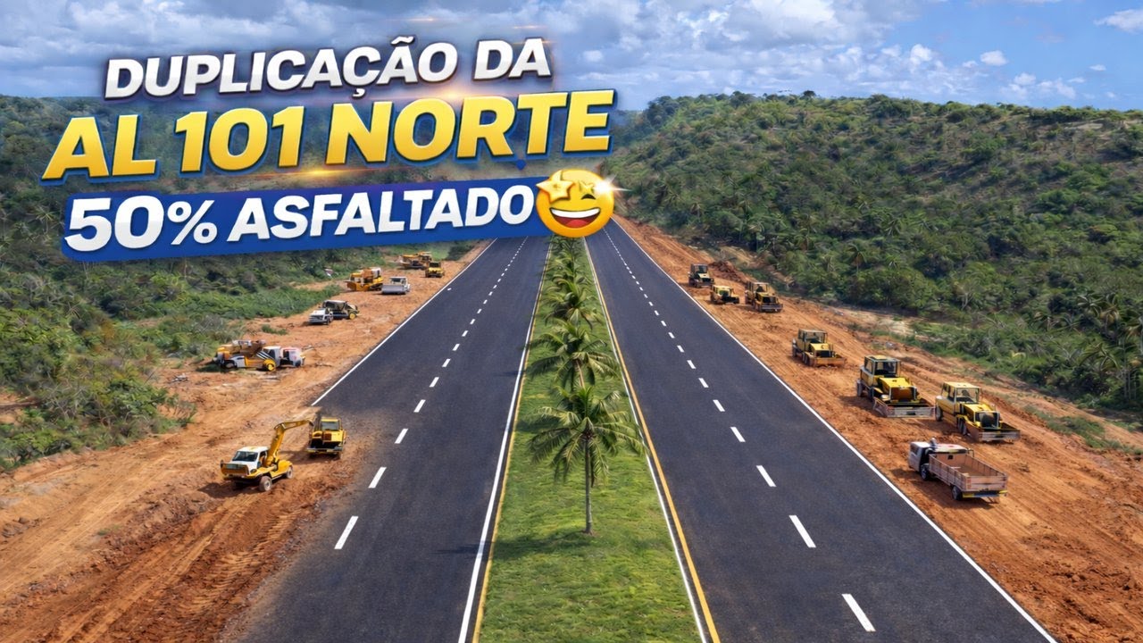 DUPLICAÇÃO DA AL 101 NORTE ESTÁ 50% ASFALTADA E PROMETE MELHORAR O TRÂNSITO DO LITORAL NORTE