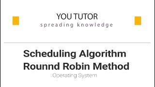 OS : Scheduling Algorithm Round-Robin Method
