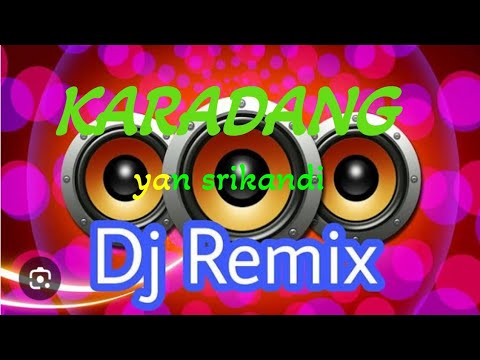 Karadang / yan srikandi / djremix / lagu bali terbaru