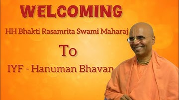 Welcoming HH Bhakti Rasamrita Swami Maharaj to IYF - Hanuman Bhavan