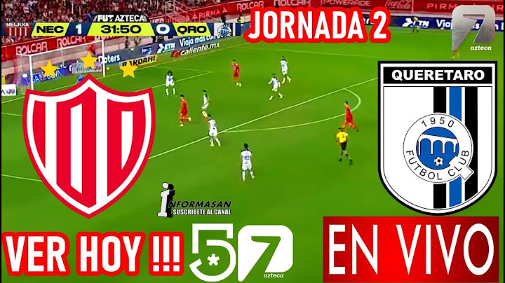 Necaxa vs  Querétaro En Vivo, Donde Ver, A Que Hora Juega NECAXA VS QUERETARO PARTIDO JORNADA 2