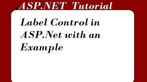 Label Control in ASP.Net with an Example