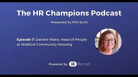 HR Champions Podcast S01E07: Deirdre Ward, Head of...