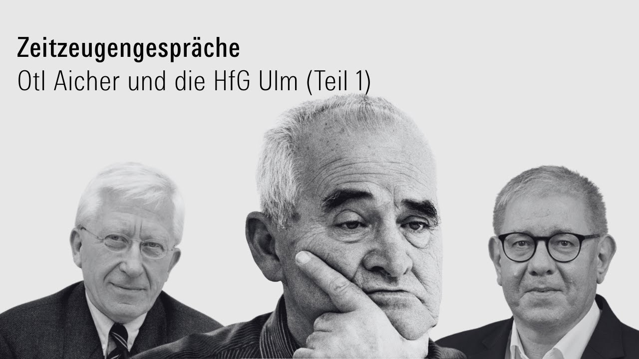 Zeitzeugengespräche: Otl Aicher und die HfG Ulm (Teil 1)