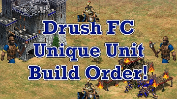 Drush FC Unique Unit Build Order!