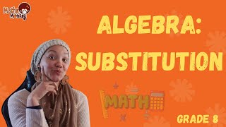 Grade 8 Algebra: Substitution