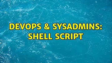 DevOps & SysAdmins: Shell Script (3 Solutions!!)