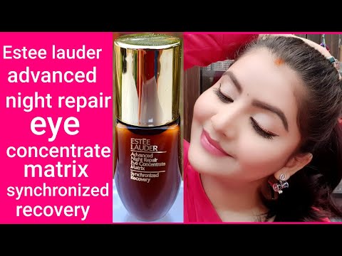 Estee Lauder Advanced Night Repair Eye Concentrate Matrix review | RARA |