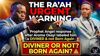 Breaking😱Prophet Angel response after Arome Osayi labeled him a DIVINER & not Born Again"