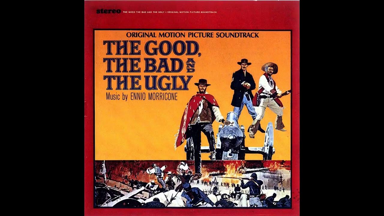 Ennio Morricone The Good, The Bad And The Ugly Main Title YouTube