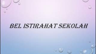 Bel Istirahat Sekolah