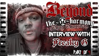 Freaky G of Mo Thugs Interview - EP 31 / Part 1 of 4