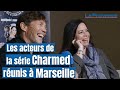 On a rencontr les acteurs de la srie charmed  marseille