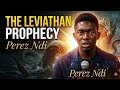THE LEVIATHAN PROPHECY || PEREZ NDI