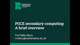Introduction to the Roehampton PGCE Secondary Computing for mentors and trainees