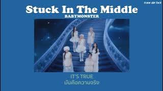 [THAISUB] 'Stuck In The Middle' - BABYMONSTER