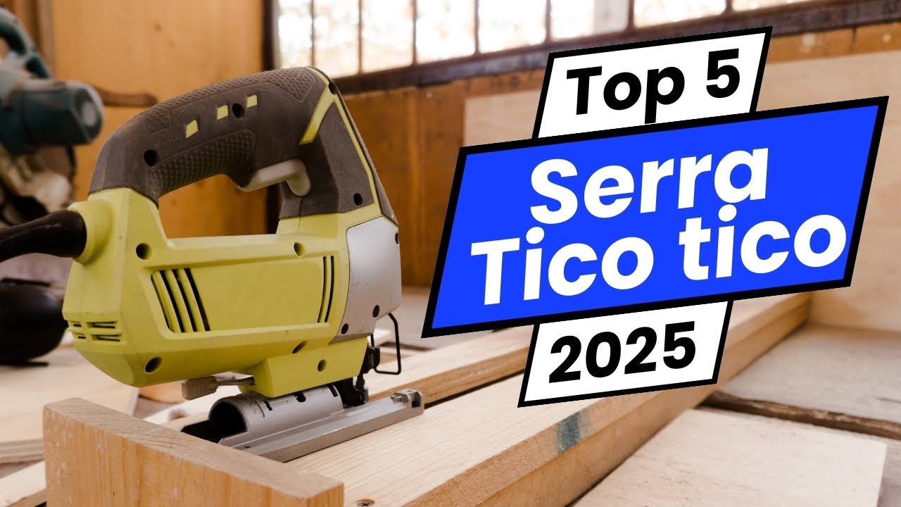 As 5 Melhores Serras Tico Tico de 2025 para Cortes Perfeitos