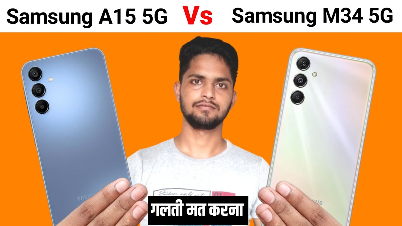 samsung-a15-5g-vs-m34-5g-which-is-best-camera-speed-battery