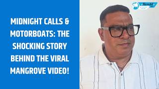 Midnight Calls &amp; Motorboats The SHOCKING Story Behind The Viral Mangrove Video!