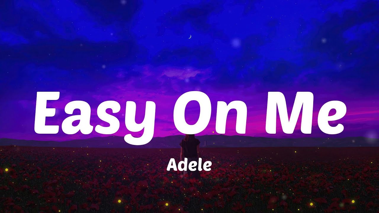 Adele - Easy On Me (Lyric Video) - YouTube