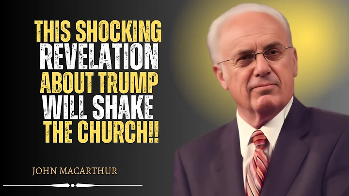 THIS SHOCKING REVELATION ABOUT TRUMP WILL SHAKE THE CHURCH | JOHN MACARTHUR