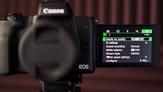My B-ROLL Settings on the Canon EOS M50 Camera