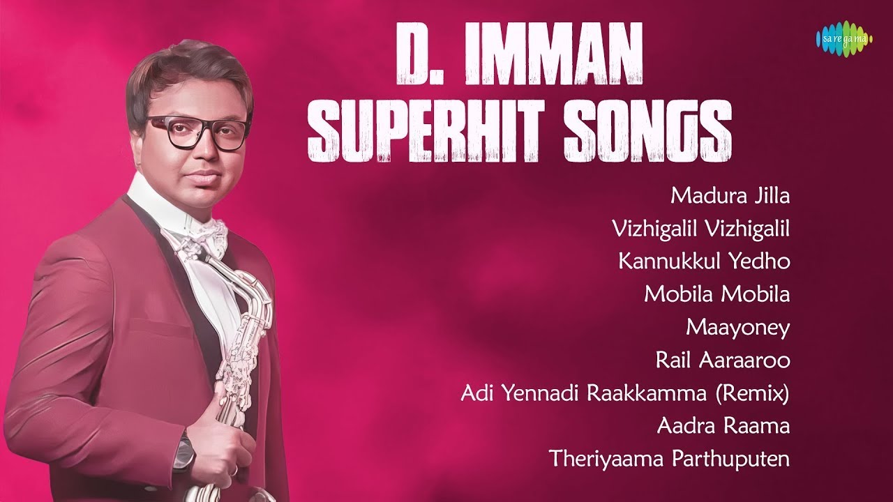 D. Imman Superhit Songs | Madura Jilla | Vizhigalil Vizhigalil | Kannukkul Yedho | Mobila Mobila |