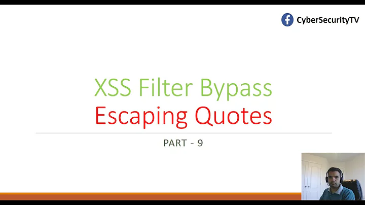 XSS Filter Bypass | Escape Quotes | Part 9