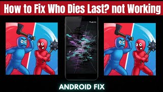 Who Dies First App Not Working? Fix It Fast! screenshot 2