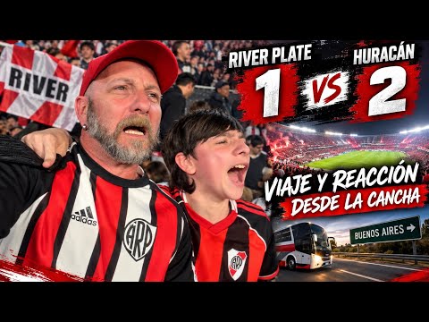RIVER PLATE 1 vs HURACAN 2 - TRIP TO BUENOS AIRES AND REACTION FROM THE STADIUM - 2026 CLAUSURA