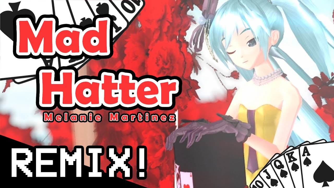 [Original REMIX] Mad Hatter (Feat. Hatsune Miku)