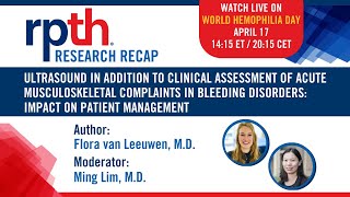 RPTH Research Recap: Ultrasound & assessment of musculoskeletal complaints in bleeding disorders