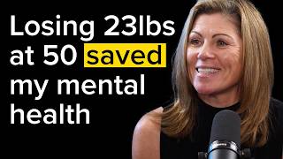 Fat Loss & Fitness at 50 Transformed My Body and My Mental Health | Ep116