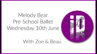 Melody Bear Pre-School Ballet - Live Class - Wednesday 10th June