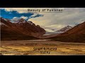 Beauty of pakistan  gilgit  hunza valley  road trip  underground gangsta production