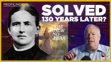 Killed in 1891 • Now Solved! | Profiling Evil