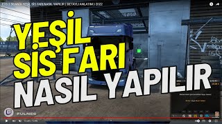 Ets 2 Scani̇a Yeşi̇l Si̇s Fari Nasil Yapilir Detayli Anlatim