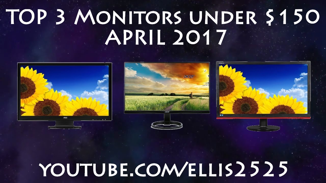 Top 3 Monitors Under $150 (Gaming, Movies/IPS, Size) - APRIL 2017