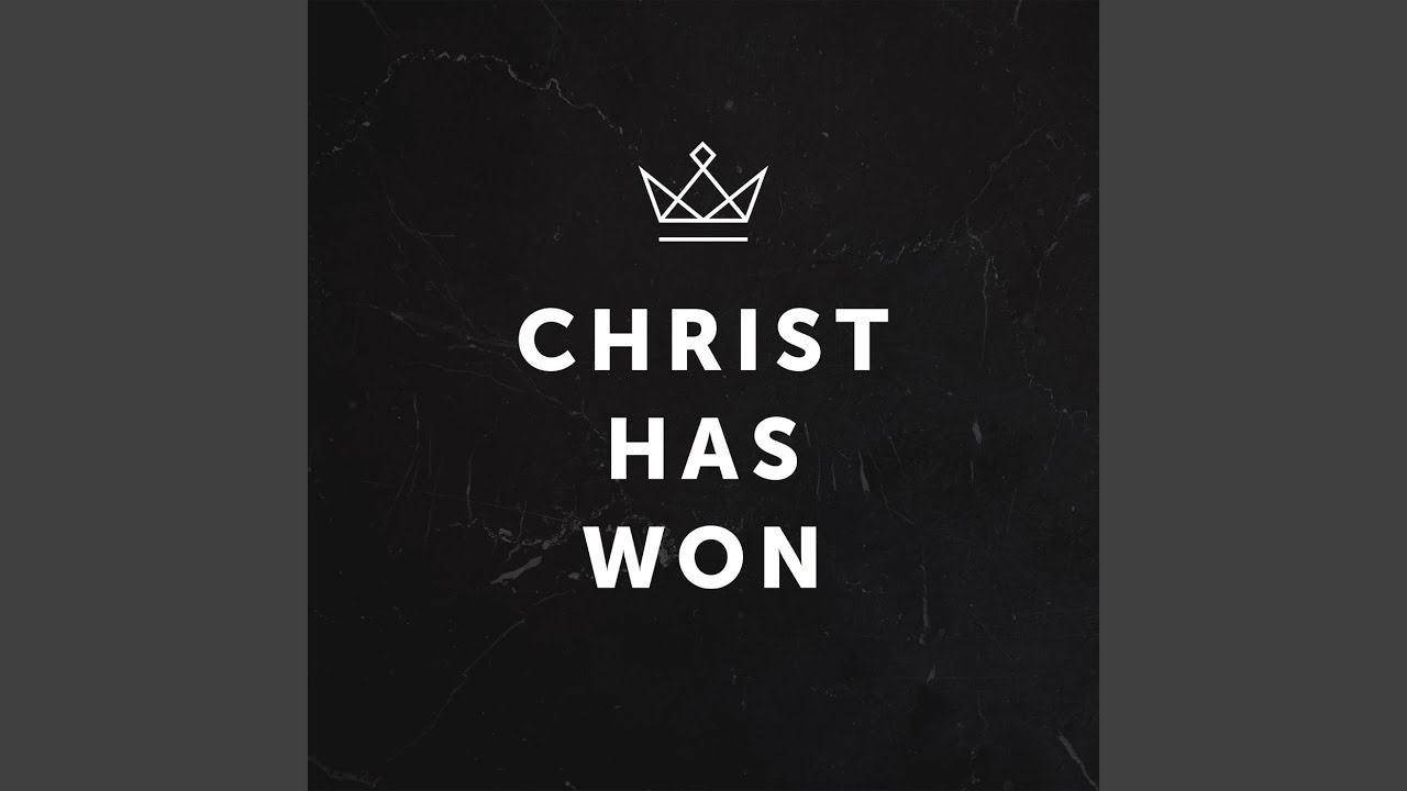 Christ Has Won