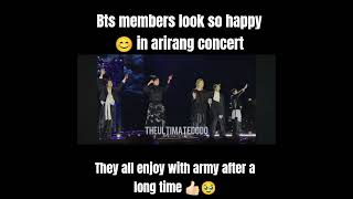 BTS members look happy 😊 in arirang concert wow