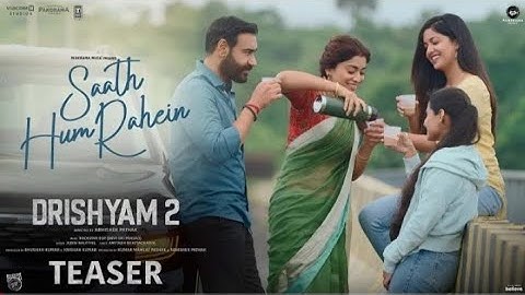 Saath Hum Rahein | Teaser Drishyam 2 | Ajay Devgn | DSP | Jubin Nautial | Nov 18 In Cinemas