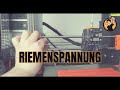 3D-Druck: Die richtige Riemenspannung (belt tension) | Nachdenksport