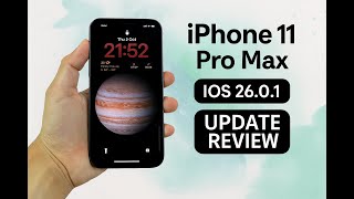 iPhone 11 Pro Max iOS 26.0.1 Update Review