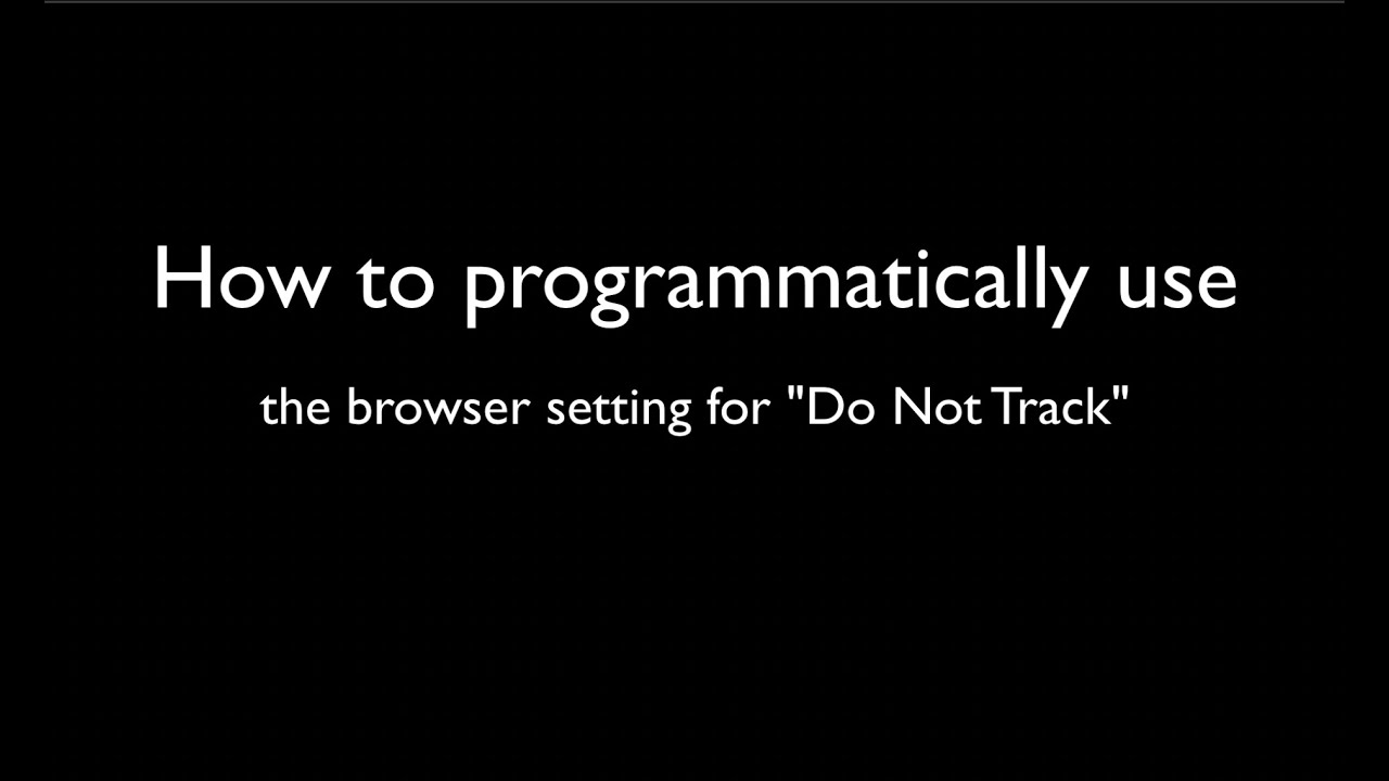 How to use the "do not track" browser setting