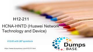 Dumpsbase H12-211 Hcna-Hntd Huawei Network Technology And Device With 267 Q&As