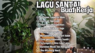 Slow Rock Kerja Produktif 2026 | Lagu Adem Buat Fokus Kerja Seharian