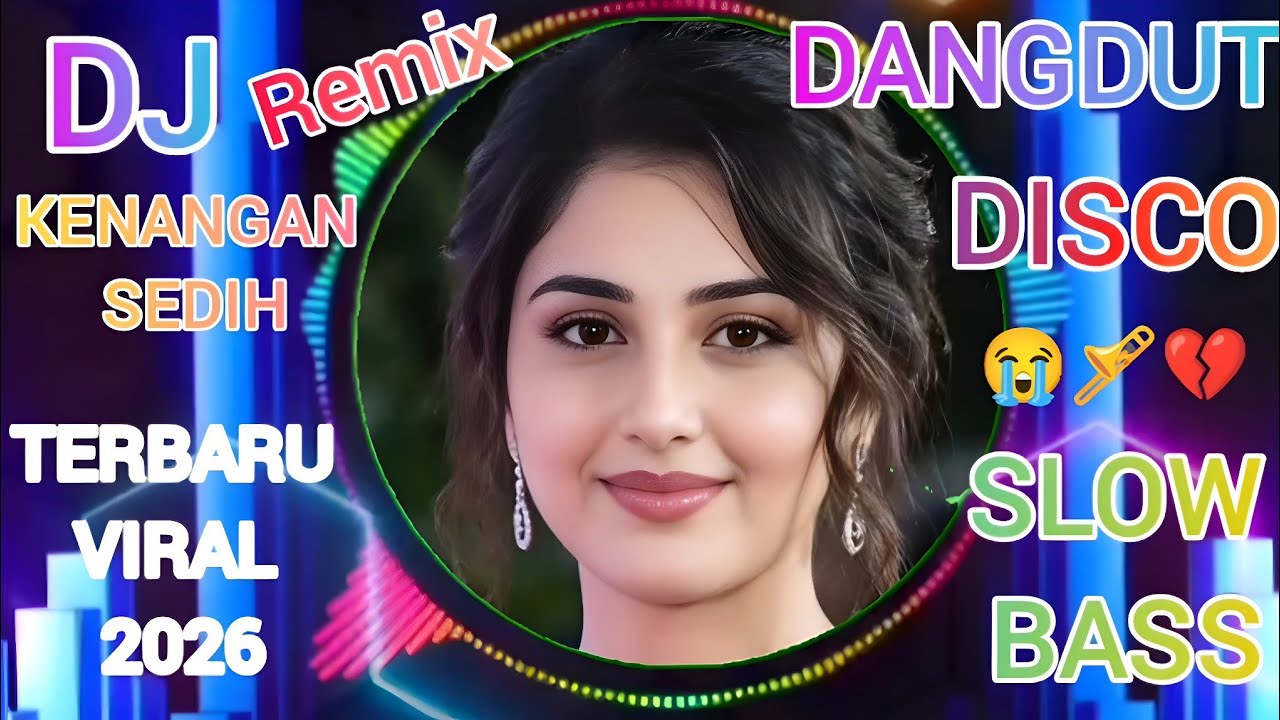 DANGDUT DISCO TERBARU VIRAL 2026/ DJ REMIX-SABARLAH SAYANG-SEDIH BANGET 