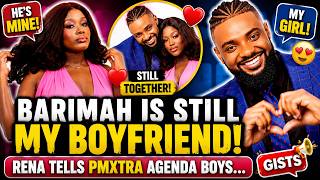 Barimah Is Still My Boyfriend - Rena