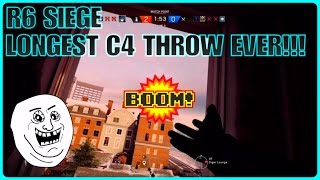 Rainbow Six Siege LONGEST C4 THROW EVER!!!