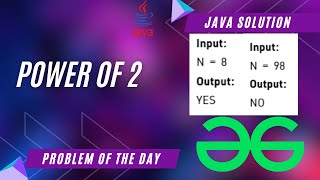Power of 2 | GeeksforGeeks POTD | Java Solution | Apna Coding